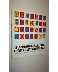 Kirjailijan Kirsi Keravuori käytetty kirja Siannahkataulusta digitaalitekniikkaan : sata vuotta näkövammaisten kirjastotoimintaa 1890-1990