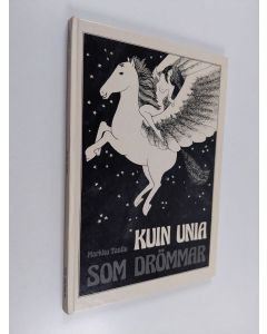 Kirjailijan Markku Tanttu käytetty kirja Kuin unia : kuvia ja tekstejä = Som drömmar : bilder och texter