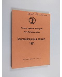 käytetty kirja Seuravalmentajan muistio 1961 : voimaa, nopeutta, kestävyyttä perusharjoitusmuotoja