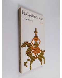 Kirjailijan Viljo Kajava käytetty kirja Käsityöläisen unet : runoja