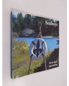käytetty kirja Seaboys : 50 år aktiv sjöscouting