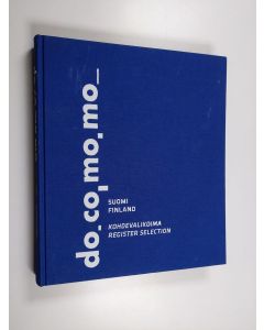 käytetty kirja Do.co,mo.mo_ : Suomi : kohdevalikoima = Do.co,mo.mo_ : Finland : register selection - Suomi : - Do.co,mo.mo_ : - Finland : - Docomomo