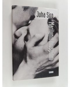 Kirjailijan Juha Siro käytetty kirja Marilynin hiuspinni