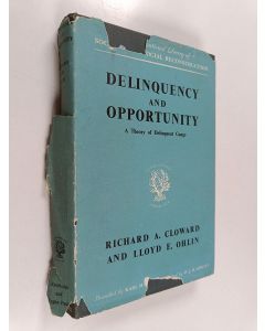 Kirjailijan Richard A. Cloward käytetty kirja Delinquency and opportunity : a theory of delinquent gangs