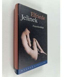 Kirjailijan Elfriede Jelinek käytetty kirja Pianonsoittaja