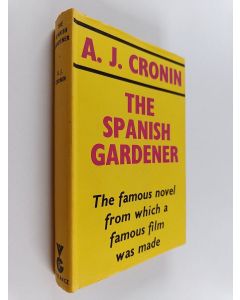 Kirjailijan Archibald Joseph Cronin käytetty kirja The Spanish Gardener