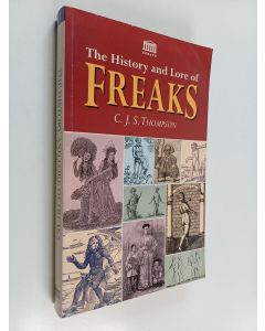 Kirjailijan C. J. S. Thompson käytetty kirja The history and lore of freaks