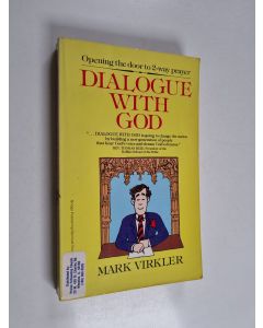 Kirjailijan Mark Virkler käytetty kirja Dialogue with God