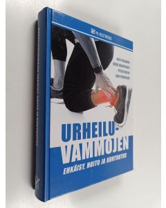 Kirjailijan Jari Parkkari & Heidi Haapasalo ym. käytetty kirja Urheiluvammojen ehkäisy, hoito ja kuntoutus