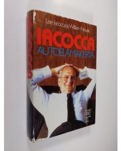 Kirjailijan Lee Iacocca käytetty kirja Iacocca : automaailman legenda