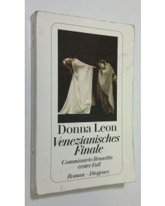 Kirjailijan Donna Leon käytetty kirja Venezianisches Finale : Commissario Brunettis erster Fall