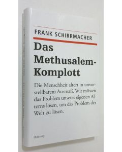 Kirjailijan Frank Schirrmacher käytetty kirja Das Methusalem-Komplott