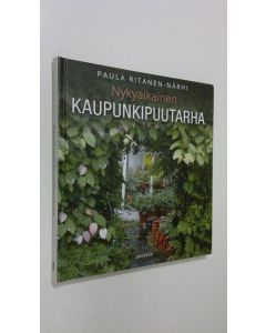 Kirjailijan Paula Ritanen-Närhi käytetty kirja Nykyaikainen kaupunkipuutarha