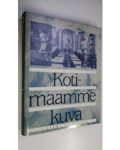 Tekijän Outi ym. Pakkanen  käytetty kirja Kotimaamme kuva 1, Suomi 1916-1936