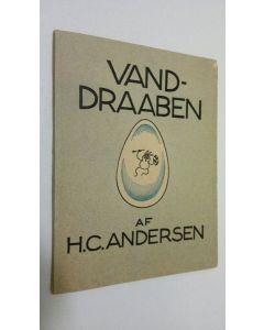 Kirjailijan H. C. Andersen käytetty teos Vand-draaben