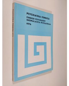 käytetty kirja PSYCHIATRIA FENNICA 1976 : Finnish psychiatry - Suomalaista psykiatriaa