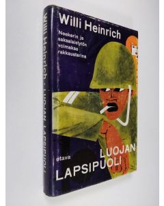 Kirjailijan Willi Heinrich käytetty kirja Luojan lapsipuoli