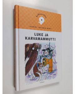Kirjailijan Harri Istvan Mäki käytetty kirja Luke ja karvamammutti