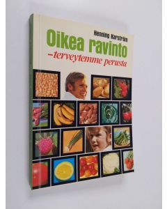 Kirjailijan Henning Karström käytetty kirja Oikea ravinto - terveytemme perusta