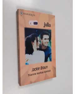 Kirjailijan Jackie Braun käytetty kirja Tilanne karkaa käsistä