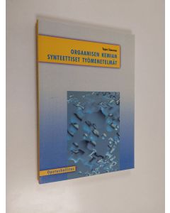 Kirjailijan Tapio Simonen käytetty kirja Orgaanisen kemian synteettiset työmenetelmät