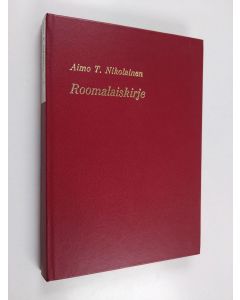 Kirjailijan Aimo T. Nikolainen käytetty kirja Roomalaiskirje