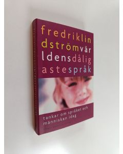 Kirjailijan Fredrik Lindström käytetty kirja Världens dåligaste språk : tankar om språket och människan idag (ERINOMAINEN)