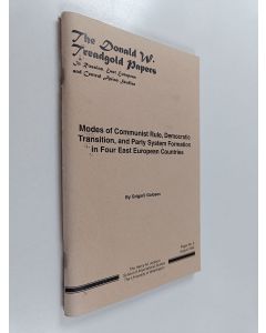 Kirjailijan Grigorii Golosov käytetty teos Modes oof Communist Rule, Democratic Transition, and Party System Formation in Four East European Countries