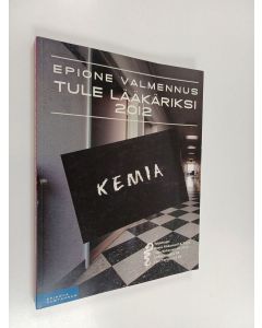 käytetty kirja Epionen tule lääkäriksi 2012 Kemia
