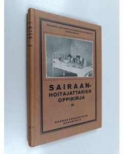 Kirjailijan Sophie Mannerheim käytetty kirja Sairaanhoitajattarien oppikirja 3