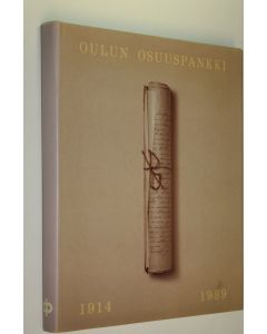 Kirjailijan Maija-Liisa Bäckström käytetty kirja Oulun osuuspankki 1914-1989