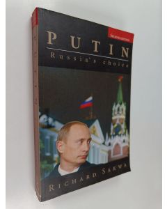 Kirjailijan Richard Sakwa käytetty kirja Putin : Russia's choice