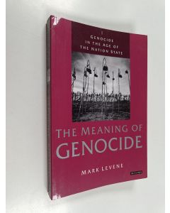 Kirjailijan Mark Levene käytetty kirja Genocide in the Age of the Nation State - Volume 1: The Meaning of Genocide
