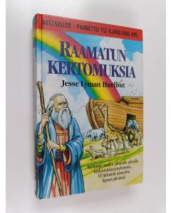 Kirjailijan Jesse Lyman Hurlbut käytetty kirja Raamatun kertomuksia