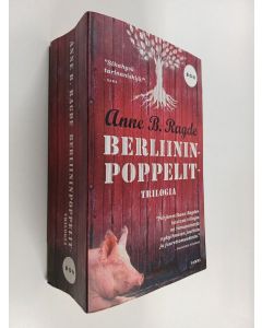 Kirjailijan Anne B. Ragde käytetty kirja Berliininpoppelit-trilogia