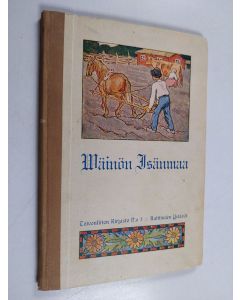 käytetty kirja Väinön isänmaa : y.m. kertomuksia lapsille