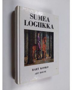 Kirjailijan Bart Kosko käytetty kirja Sumea logiikka
