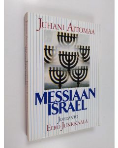 Kirjailijan Juhani Aitomaa käytetty kirja Messiaan Israel