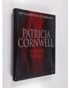 Kirjailijan Patricia Cornwell käytetty kirja Samaa verta