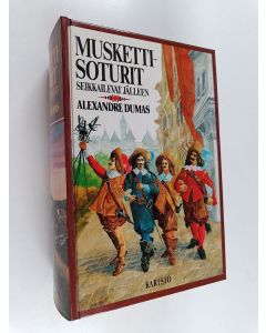 Kirjailijan Alexandre Dumas käytetty kirja Muskettisoturit seikkailevat jälleen