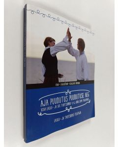 käytetty kirja 26. laulu- ja tantsupeo teataja : Aja puudutus. Puudutuse aeg : XXVI Laulu- ja XIX tantsupidu 4.-6. juuli 2014 Tallinnas