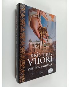 Kirjailijan Kristiina Vuori käytetty kirja Viipurin valtiatar