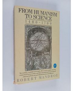 Kirjailijan Robert Mandrou käytetty kirja From Humanism to Science, 1480-1700