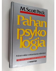 Kirjailijan Scott M. Peck käytetty kirja Pahan psykologia : pahan vallan voittamisesta elämässä