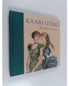 Kirjailijan Kaari Utrio käytetty kirja Tarpeellisia neuvoja naisille