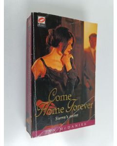 Kirjailijan Jan McDaniel käytetty kirja Come Home Forever