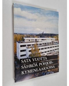 käytetty kirja Sata vuotta sähköä Pohjois-Kymenlaaksossa