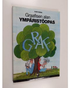 Kirjailijan Kari Rissa & Graafisen teollisuuden turvallisuustyön työalatoimikunta käytetty kirja Graafisen alan ympäristöopas