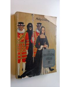 Kirjailijan Philip Lindsay käytetty kirja En drottning spelas ut