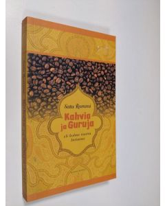 Kirjailijan Satu Rommi uusi kirja Kahvia ja guruja eli, Kolme vuotta Intiassa (UUSI)